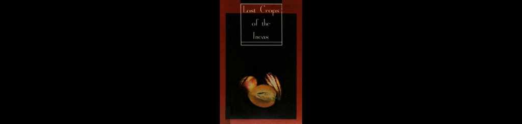 Tipp: Kostenfreier Download: Lost Crops of the&nbsp;Incas